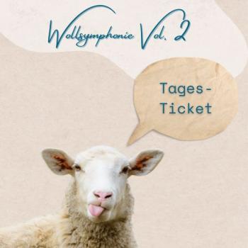 Tagesticket Wollsymphonie 2023